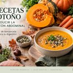 Recetas saludables de otoño para cuidar la digestión y reducir la hinchazón abdominal
